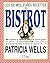 Les 200 meilleures recettes de bistrot : De la daube de boeuf au quatre-quarts aux poires, le retour à une cuisine généreuse, familiale et pleine de saveurs de Patricia Wells (10 mars 1991) Broché