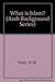 What Is Islam (Arab Background Series) by William Montgomery Watt (1980-03-03)