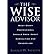 [(The Wise Advisor: What Every Professional Should Know About Consulting and Counseling )] [Author: Jeswald W. Salacuse] [Sep-2000]