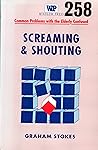 Screaming and Shouting (Managing common problems with elderly confused people) Screaming and Shouting (Managing common problems with elderly confused people)