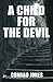 A Child for the Devil by Conrad Jones (2013-05-01)