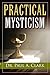 Practical Mysticism by Dr. Paul A. Clark (2015-02-16)