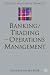 Banking/Trading-Operations Management (text only) illustrated... by G.J.V.Brink Banking/Trading-Operations Management (text only) illustrated... by G.J.V.Brink
