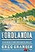 Fordlandia: The Rise and Fall of Henry Ford's Forgotten Jungle City Fordlandia