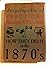 Dick's Encyclopedia of Practical Receipts and Processes or How They Did it in the 1870's
