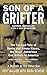 Son of a Grifter: The Twisted Tale of Sante and Kenny Kimes, the Most Notorious Con Artists in America by Kent Walker with Mark Schone (2002-04-02)