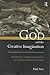 Paul D. L. Avis: God and the Creative Imagination : Metaphor, Symbol and Myth in Religion and Theology (Paperback); 1999 Edition
