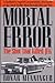 Mortal Error: The Shot That Killed JFK by Bonar Menninger (1992-03-26)