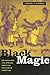 Black Magic by Yvonne Patricia Chireau