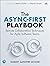 The Async-First Playbook: Remote Collaboration Techniques for Agile Software Teams