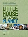 Little House on a Small Planet, 2nd: Simple Homes, Cozy Retreats, and Energy Efficient Possibilities by Salomon, Shay (2009) Paperback