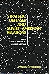 Strategic defenses and Soviet-American relations
