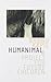 Humanimal: A Project for Future Children 1st by Kapil, Bhanu (2009) Paperback