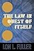 The Law in Quest of Itself by Fuller, Lon L. (2012) Paperback