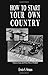 How To Start Your Own Country by Erwin S. Strauss (1999-01-01)