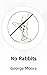 No Rabbits