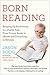 Bringing Up Bookworms in a Digital Age Born Reading