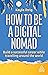 How to Be a Digital Nomad: ...