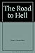 The Road To Hell (Lorraine Hunt, #5)