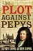 The Plot Against Pepys by See Title (2007-11-05)