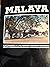 MALAYA, A RETROSPECT OF THE...
