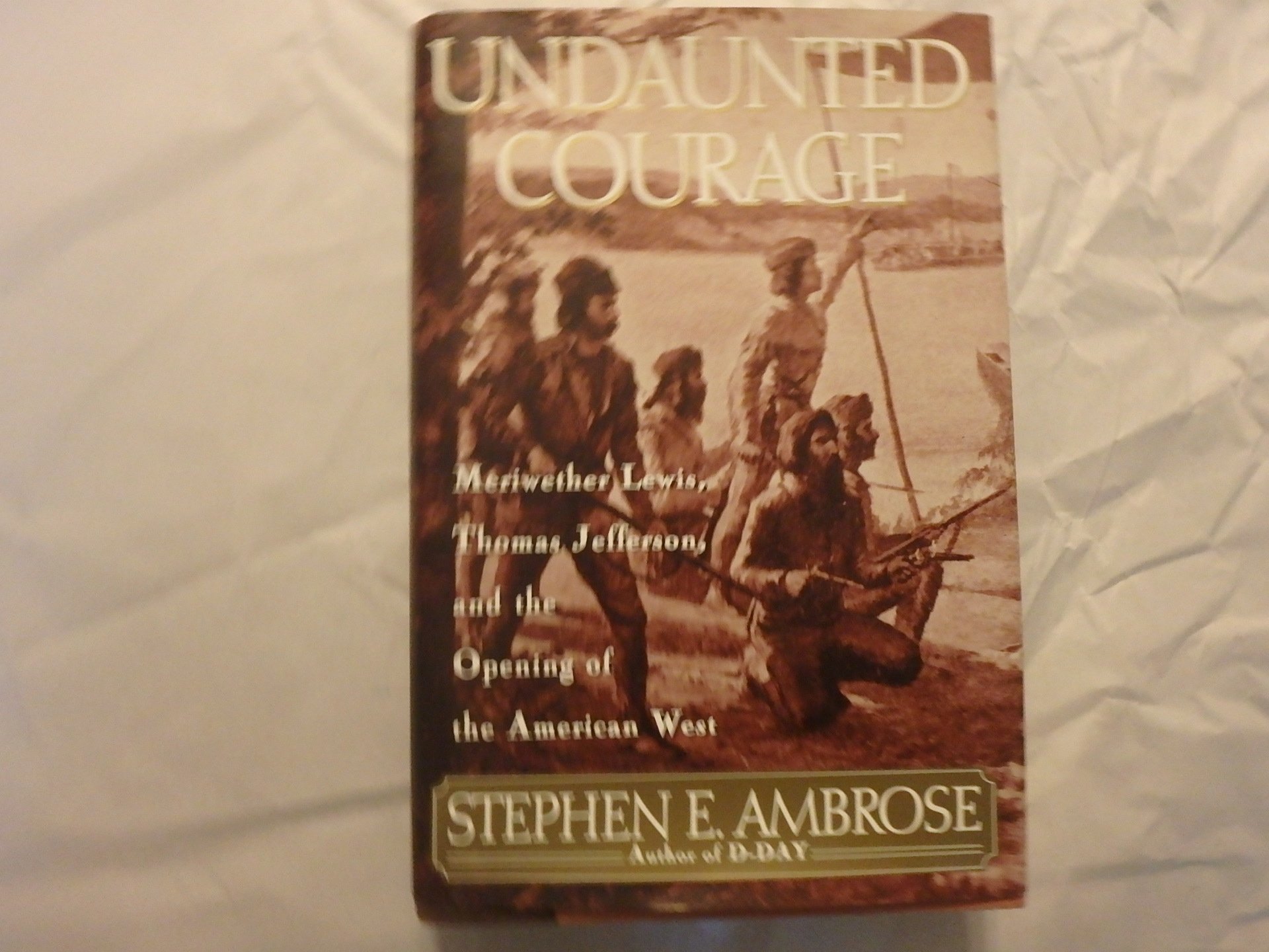 Undaunted Courage-signed 1996 Edition with Dj