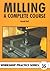 Milling: A Complete Course (Workshop Practice) by Harold Hall (2004-12-30)