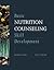 Basic Nutrition Counseling Skill Development by Kathleen Bauer by Kathleen D. Bauer