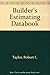 Builder's Estimating Databook by Robert L. Taylor (1987-11-01)