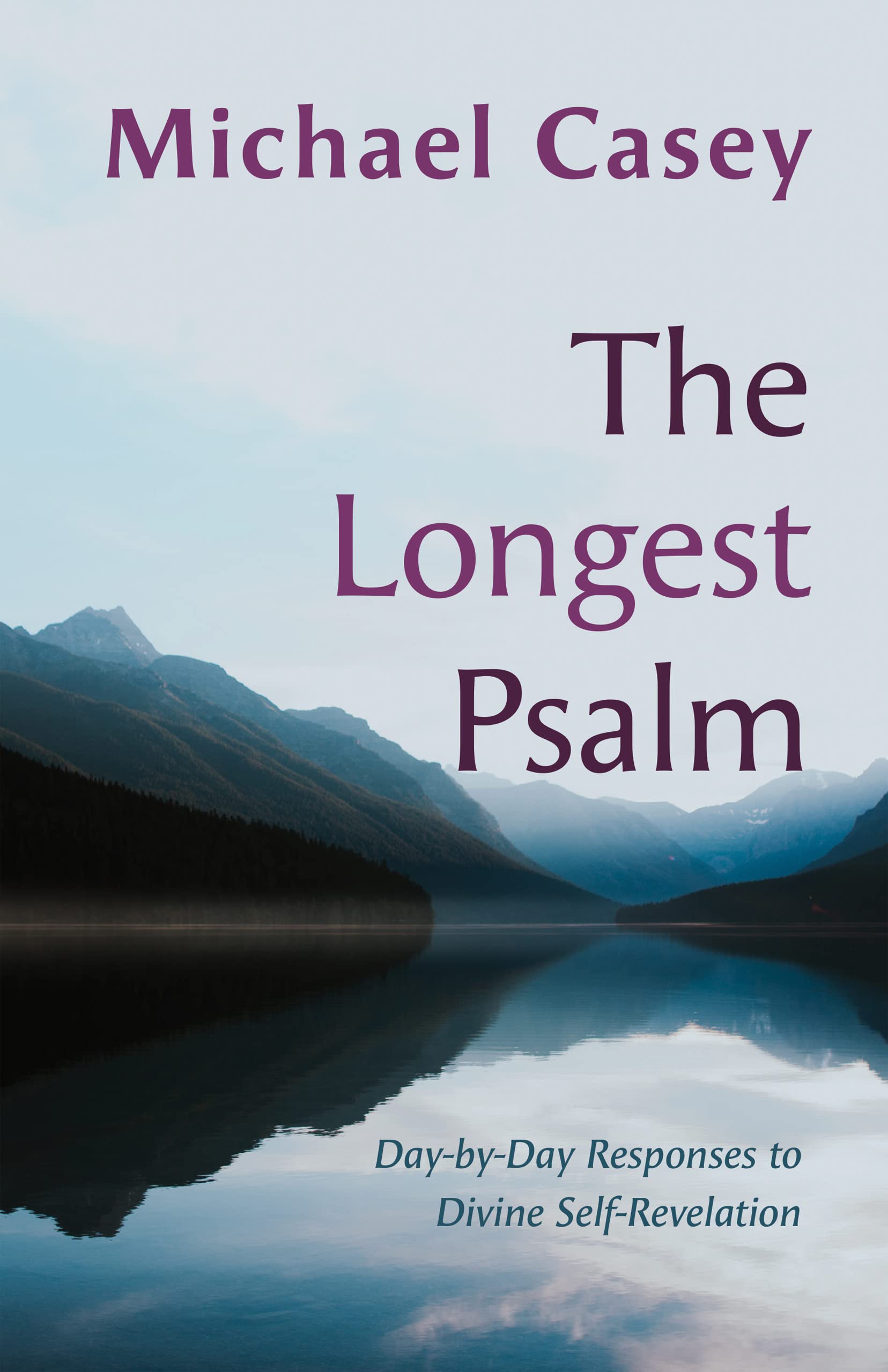 The Longest Psalm: Day-by-Day Responses to Divine Self-Revelation (Kindle Edition)