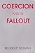 Coercion and Its Fallout: The Question...to Punish or Prevent? by Murray Sidman (1989-06-06)