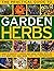 The Practical Guide to Garden Herbs: How to Identify, Choose and Grow Herbs with an A-Z Directory and More Than 730 Photographs by Jessica Houdret (29-Feb-2012) Paperback
