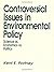 Controversial Issues In Environmental Policy: Science vs. Economics vs. Politics (Controversial Issues in Public Policy) by Kent E. Portney (1992-09-03)