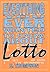 Everything You've Ever Wanted to Know About Lotto by E. Thompson