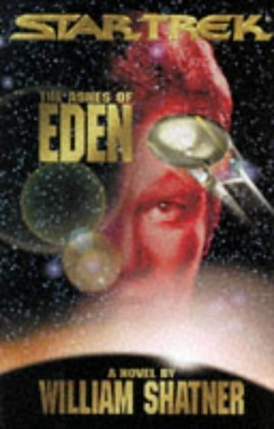 Star Trek: The Ashes of Eden by William Shatner, Judith Reeves-Stevens, Garfield Reeves-Stevens(June 1, 1995) Hardcover