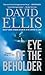Eye of the Beholder by David Ellis (2008-08-05)