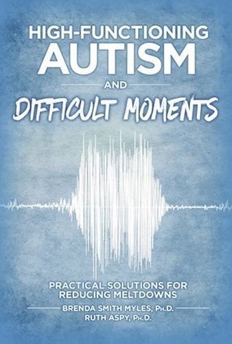 High-Functioning Autism and Difficult Moments by Phd Brenda Smith Myles (2016-05-16)
