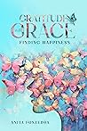 Gratitude with Grace: Finding Happiness