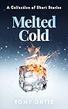 Melted Cold: A Co...