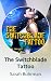 The Switchblade Tattoo