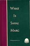 What is Sahaj Marg What is Sahaj Marg