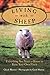 Living with Sheep: Everything You Need to Know to Raise Your Own Flock by Chuck Wooster (2007-02-01)