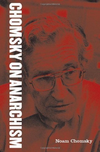 Chomsky on Anarchism by Noam Chomsky
