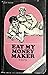 Eat My Money Maker