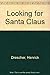 Looking for Santa Claus by Henrick Drescher (1984-08-01)