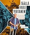 Täällä Rauli Virt...
