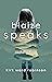 Blaize Speaks: A Novel (The...
