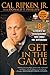 [Get in the Game: 8 Elements of Perseverance That Make the Difference] [By: Ripken Jr., Cal] [April, 2008]
