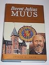 Bernt Julius Muus: Founder of St. Olaf College