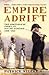 Empire Adrift: The Portuguese Court in Rio De Janeiro, 1808-1821 by Patrick Wilcken (18-Jul-2005) Paperback